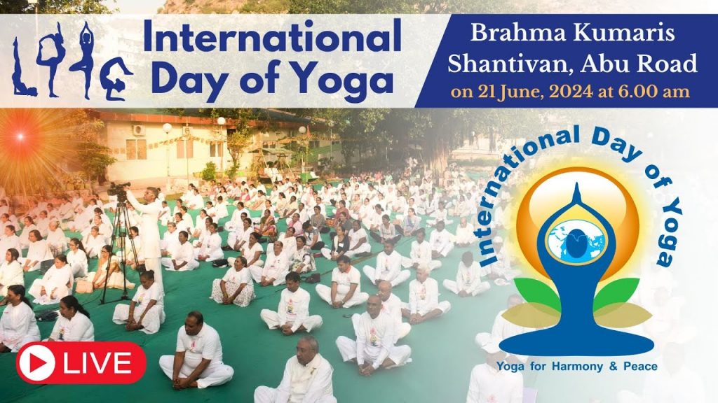 🔴 Live: International Day of Yoga | Brahma Kumaris Shantivan, Abu Road | 21 June at 6 AM